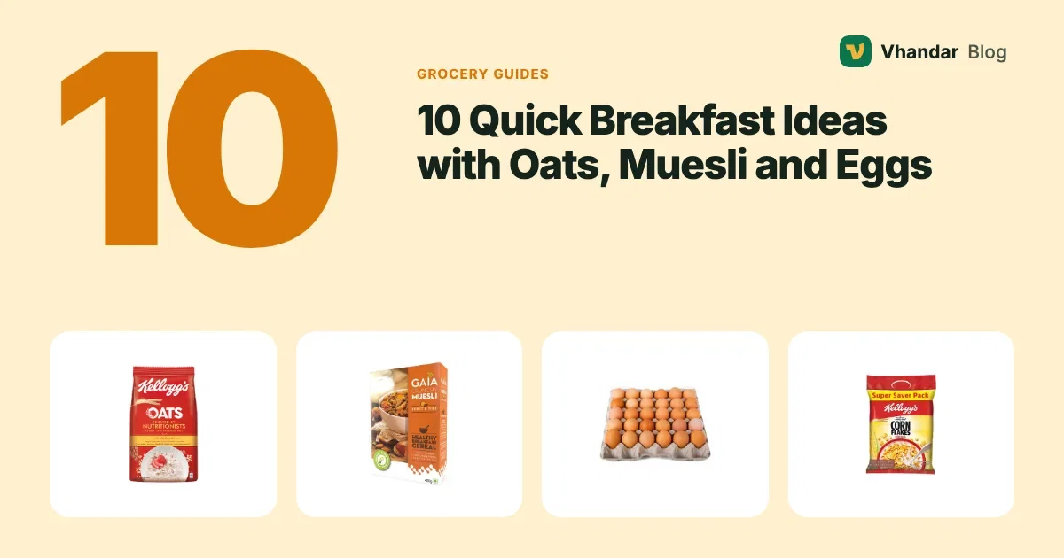 10 Quick Breakfast Ideas with Oats, Muesli and Eggs